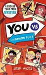 YOU VS The Poison Plot - - - kniha z kategorie Pro děti
