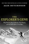 The Explorer's Gene (Why We Seek Big Challenges, New Flavors, and the Blank Spots on the Map) - kniha z kategorie Humanitní a společenské vědy