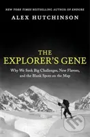 The Explorer's Gene (Why We Seek Big Challenges, New Flavors, and the Blank Spots on the Map) - kniha z kategorie Humanitní a společenské vědy