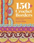 150+ Crochet Borders - Bernadette Baldelli