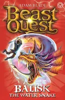 Beast Quest: Balisk the Water Snake - Adam Blade