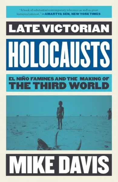 Late Victorian Holocausts - Mike Davis