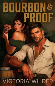 Bourbon and Proof - Victoria Wilderová