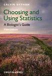 Choosing and Using Statistics - Calvin  Dytham