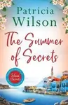 The Summer of Secrets - Patricia Wilsonová