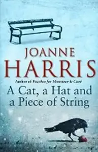 A Cat, a Hat, and a Piece of String - Joanne Harrisová