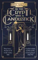 In the Crypt with a Candlestick - Waugh Daisy