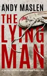 The Lying Man - Andy Maslen
