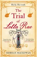 The Trial of Lotta Rae - Siobhan MacGowan