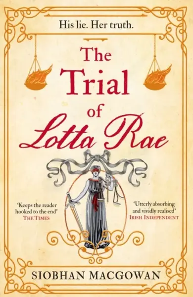 The Trial of Lotta Rae - Siobhan MacGowan