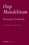 The Voronezh Notebooks - Davis Andrew, Osip Mandelstam