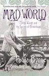 Mad World - Paula Byrne