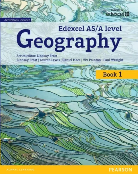 Edexcel GCE Geography AS Level Student Book and eBook - Lindsay Frost, Daniel Mace, Viv Pointon, Paul Wraight, Lauren Lewis