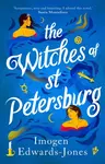 The Witches of St. Petersburg - Imogen Edwards-Jones