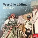 Brněnský rozhlasový orchestr lidových nástrojů (BROLN) – Veselá je dědina