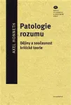 Patologie rozumu - Axel Honneth