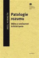 Patologie rozumu - Axel Honneth
