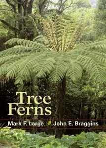 Tree Ferns - John E. Braggins, Mark F. Large