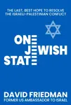 One Jewish State - David Friedman