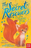 The Secret Rescuers: The Magic Fox - Paula Harrisonová