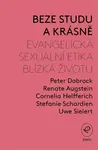 Beze studu a krásně - Renate Augstein, Peter Dabrock, Cornelia Helfferich, Stefanie Schardien, Uwe Sielert