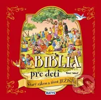 Biblia pre deti - Starý zákon a život Ježiša - Anna Casalis - kniha z kategorie Křesťanství