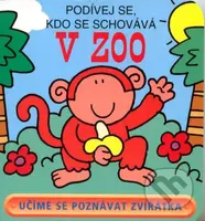 V ZOO - Podívej se, kdo se schovává - kniha z kategorie Pro děti
