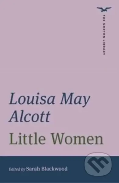 Little Women (The Norton Library) - Louisa May Alcott, Sarah Blackwood - kniha z kategorie Společenská beletrie