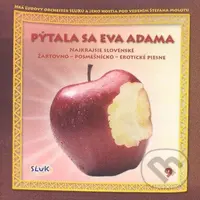 Sľuk:  Pýtala sa Eva Adama (CD) - Sľuk, Sľuk