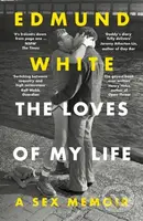 The Loves of My Life (A Sex Memoir - A TIMES/SUNDAY TIMES BOOK OF THE YEAR) - kniha z kategorie Beletrie