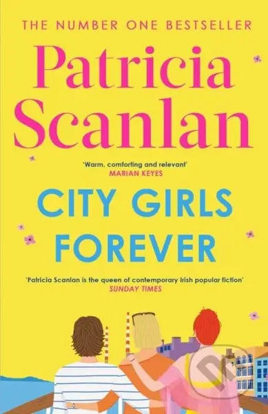 City Girls Forever ('Warm, comforting and relevant' MARIAN KEYES)