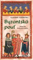 Byzantská pouť - Vlastimil Vondruška
