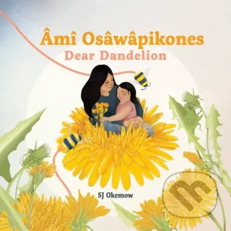 m Oswpikones (Dear Dandelion) - SJ Okemow - kniha z kategorie Pro děti