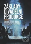 Základy divadelní produkce - Jiří Srstka