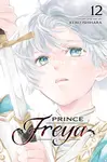 Prince Freya, Vol. 12 - Keiko Ishihara