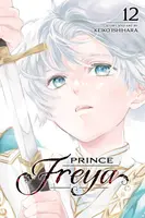 Prince Freya, Vol. 12 - Keiko Ishihara