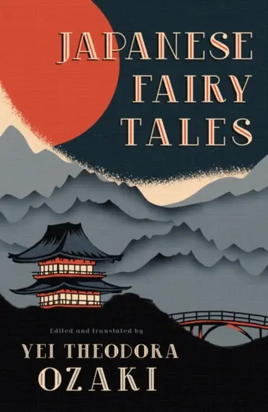 Japanese Fairy Tales - Yei Theodora Ozaki