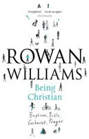 Being Christian - Rowan Williams
