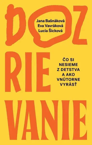 Dozrievanie - Jana Bašnáková, Eva Vavráková, Lucia Šicková