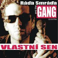 Ráďa Smráďa and the GANG – Vlastní sen