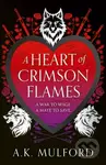 A Heart of Crimson Flames - A.K. Mulford - kniha z kategorie Fantasy
