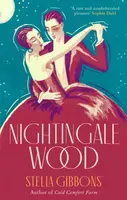 Nightingale Wood - Stella Gibbons