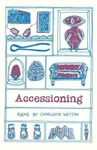 Accessioning - Charlotte Wetton