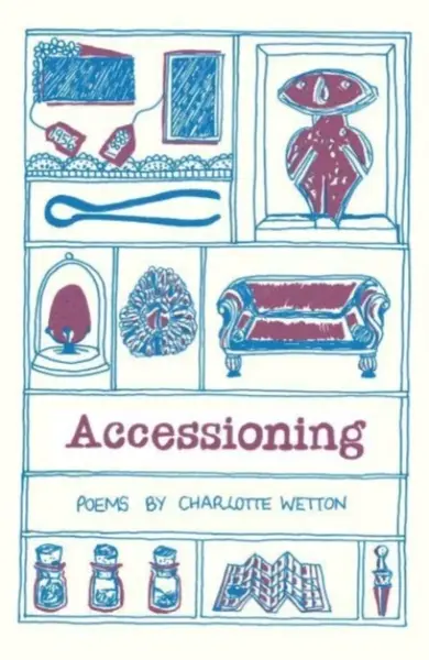 Accessioning - Charlotte Wetton