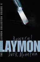 The Richard Laymon Collection Volume 4: Beware & Dark Mountain - Richard Laymon