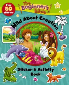 The Beginner's Bible Wild About Creation Sticker and Activity Book - The Beginner's Bible