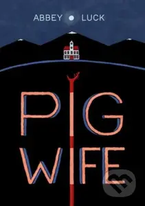 Pig Wife - Abbey Luck - kniha z kategorie Komiksy