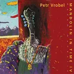 Petr Vrobel – Mandolin in Time IV. Madam Mandolin