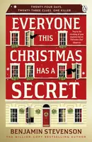 Everyone This Christmas Has A Secret - Benjamin Stevenson