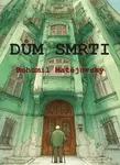 Dům smrti - Bohumil Matějovský